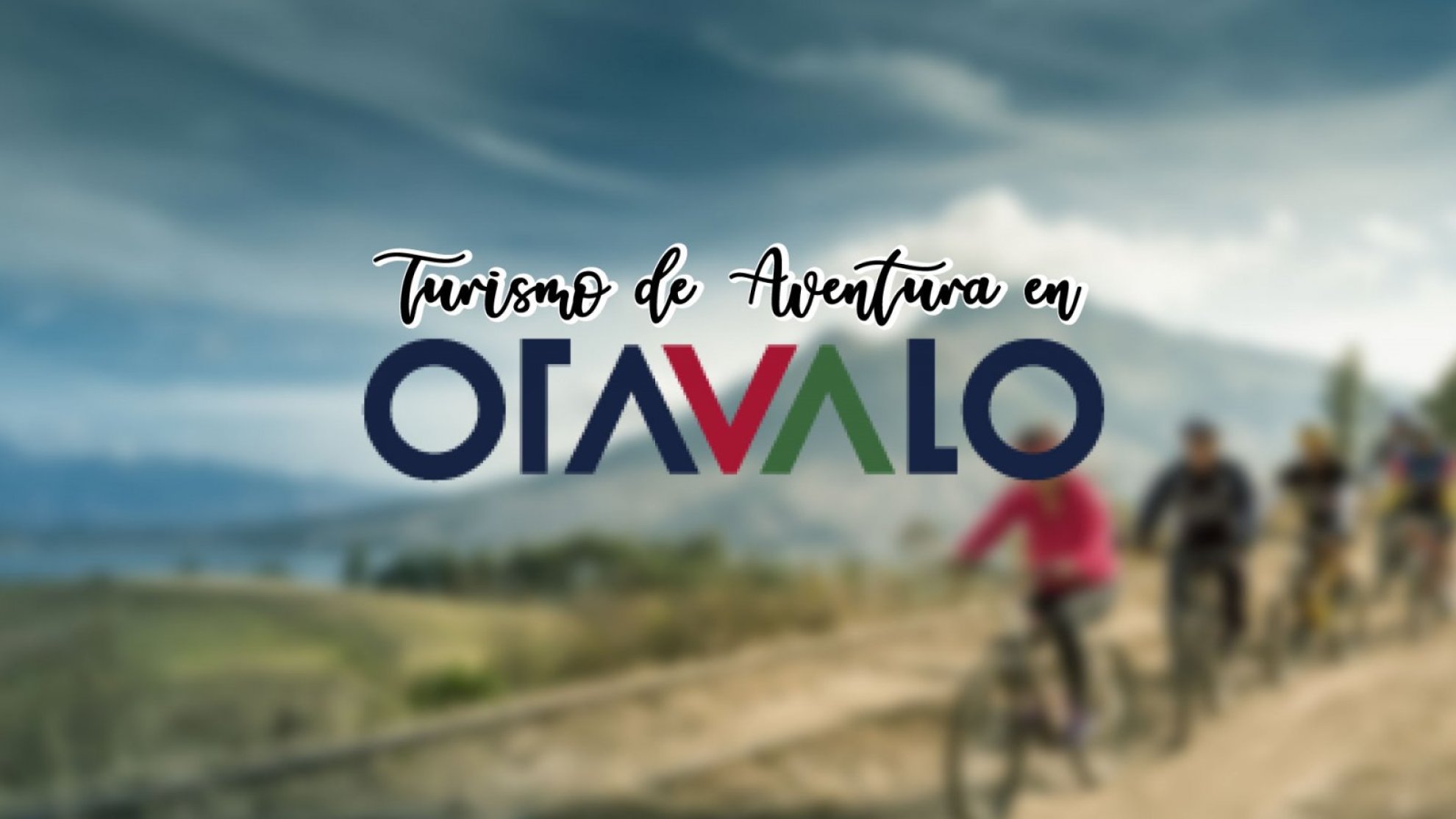 5 deportes de aventura que puedes realizar en Otavalo Provincia de Imbabura Ecuador